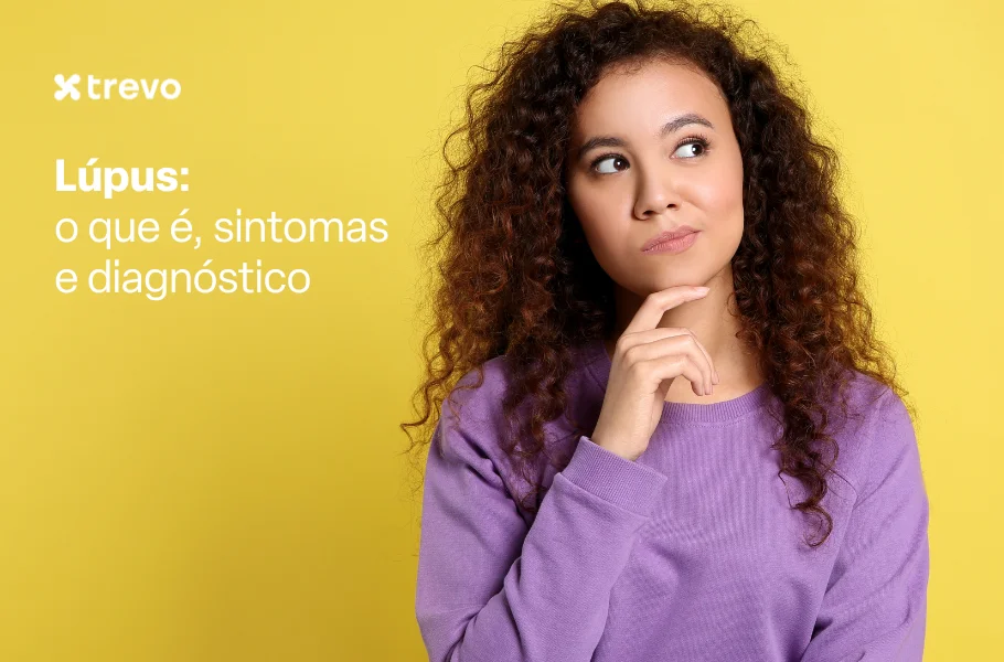 Lúpus: o que é, sintomas e diagnóstico