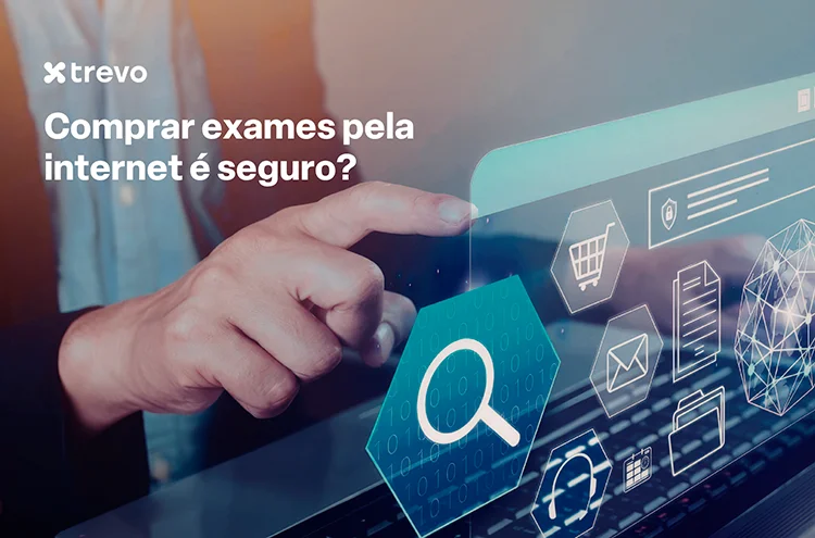 Comprar exames pela internet é seguro? O que você precisa saber antes