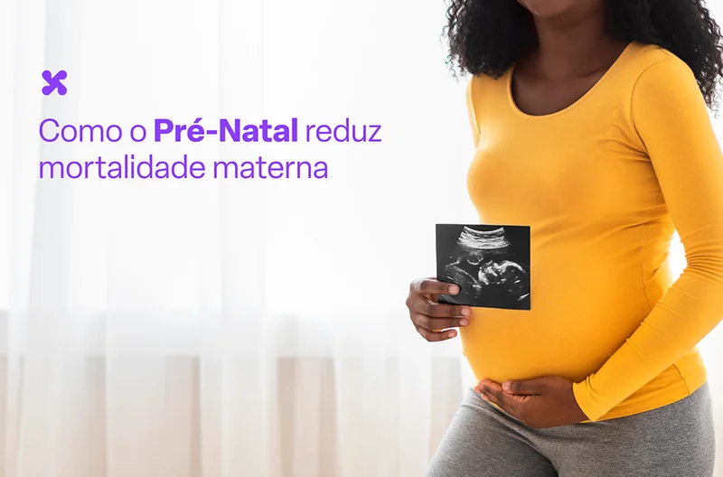 Como o Pré-Natal reduz mortalidade materna